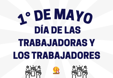 1° de Mayo: Conmemoración del Día de las Trabajadoras y los Trabajadores